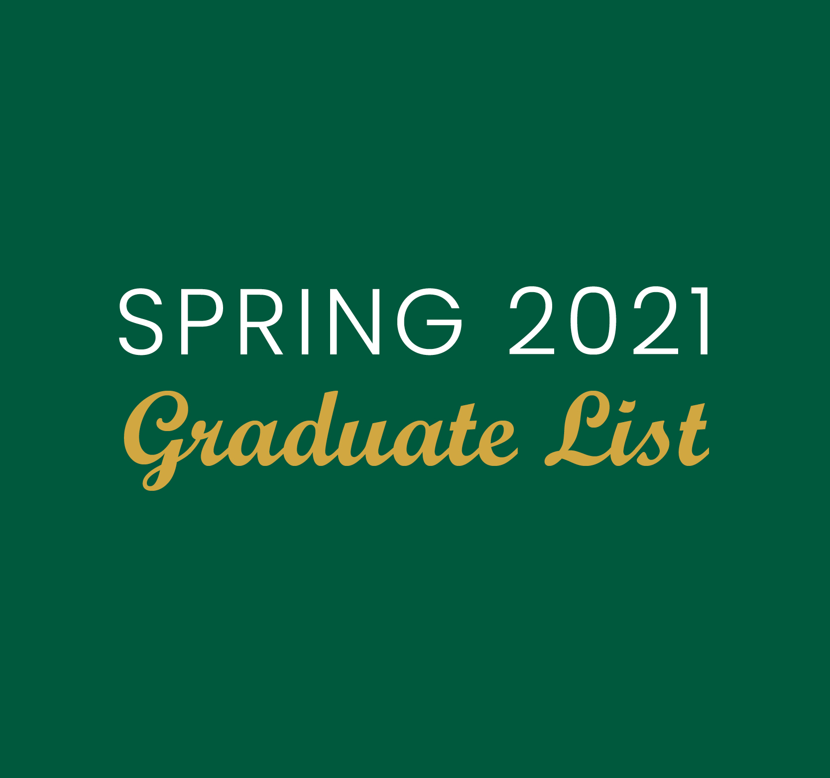 Image for Spring 2021 Graduate List 